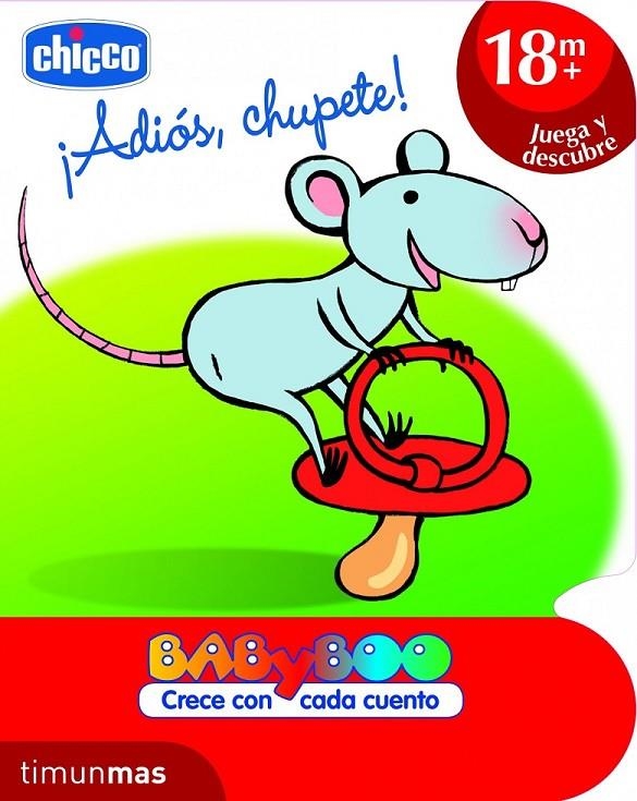 ADIÓS, CHUPETE! - CHICCO +18 MESES JUEGA Y DESCUBRE | 9788408103141 | CHICCO | Librería Castillón - Comprar libros online Aragón, Barbastro