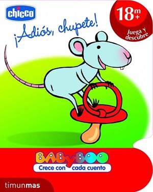 ADIÓS, CHUPETE! - CHICCO +18 MESES JUEGA Y DESCUBRE | 9788408103141 | CHICCO | Librería Castillón - Comprar libros online Aragón, Barbastro