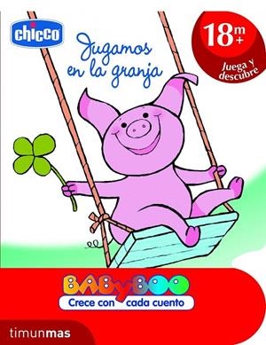 JUGAMOS EN LA GRANJA - CHICCO +18 MESES JUEGA Y DESCUBRE | 9788408103158 | CHICCO | Librería Castillón - Comprar libros online Aragón, Barbastro