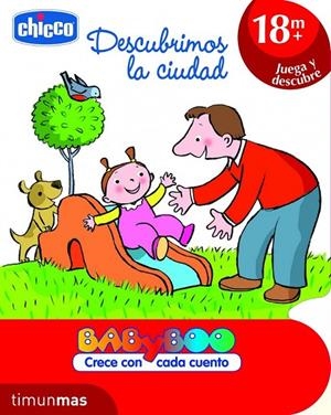 DESCUBRIMOS LA CIUDAD - CHICCO +18 MESES JUEGA Y DESCUBRE | 9788408103165 | CHICCO | Librería Castillón - Comprar libros online Aragón, Barbastro