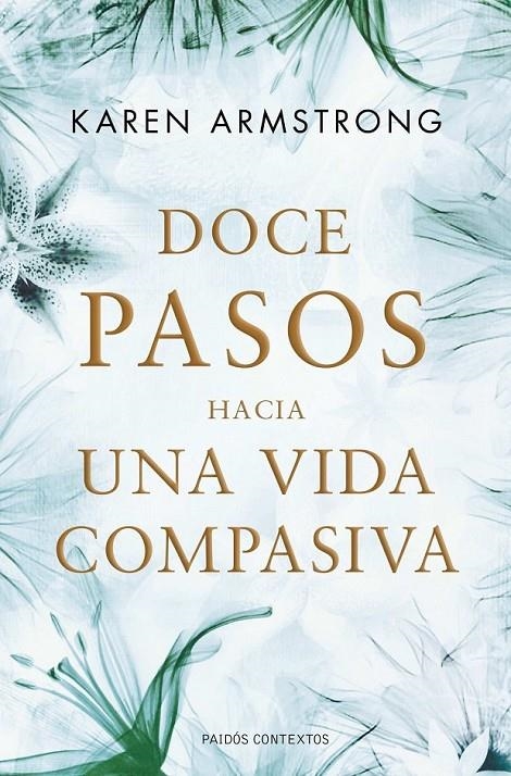 DOCE PASOS HACIA UNA VIDA COMPASIVA | 9788449325632 | ARMSTRONG, KAREN | Librería Castillón - Comprar libros online Aragón, Barbastro