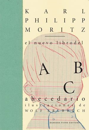 NUEVO LIBRO DEL ABECEDARIO, EL 2ED.2011 | 9788415208112 | MORITZ, KARL PHILIPP | Librería Castillón - Comprar libros online Aragón, Barbastro
