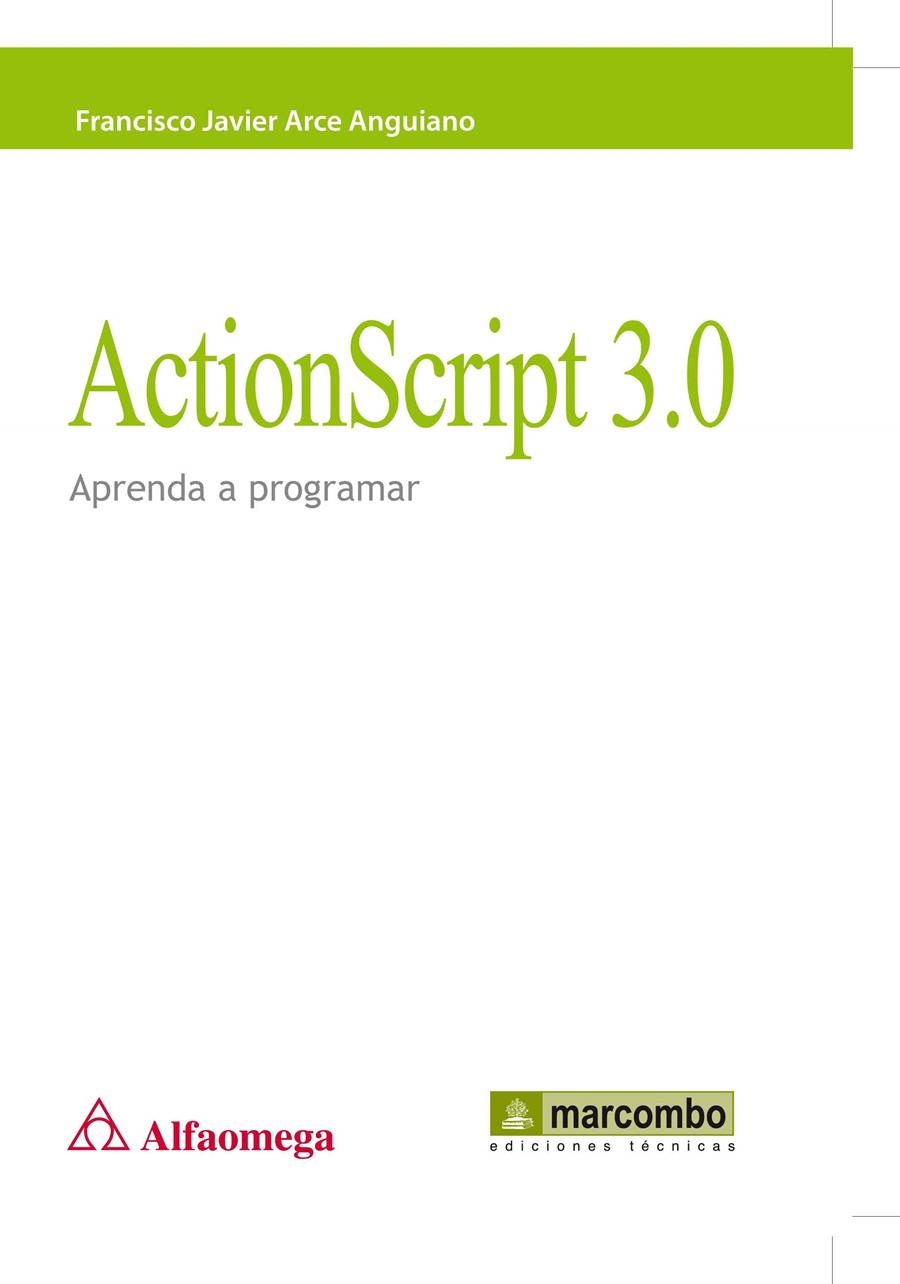 ACTIONSCRIPT 3.0 : APRENDA A PROGRAMAR | 9788426717443 | ARCE ANGUIANO, FRANCISCO JAVIER | Librería Castillón - Comprar libros online Aragón, Barbastro