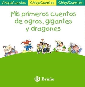 MIS PRIMEROS CUENTOS DE OGROS, GIGANTES Y DRAGONES : PACK CHIQUICUENTOS VERDE | 9788421686911 | VV.AA. | Librería Castillón - Comprar libros online Aragón, Barbastro