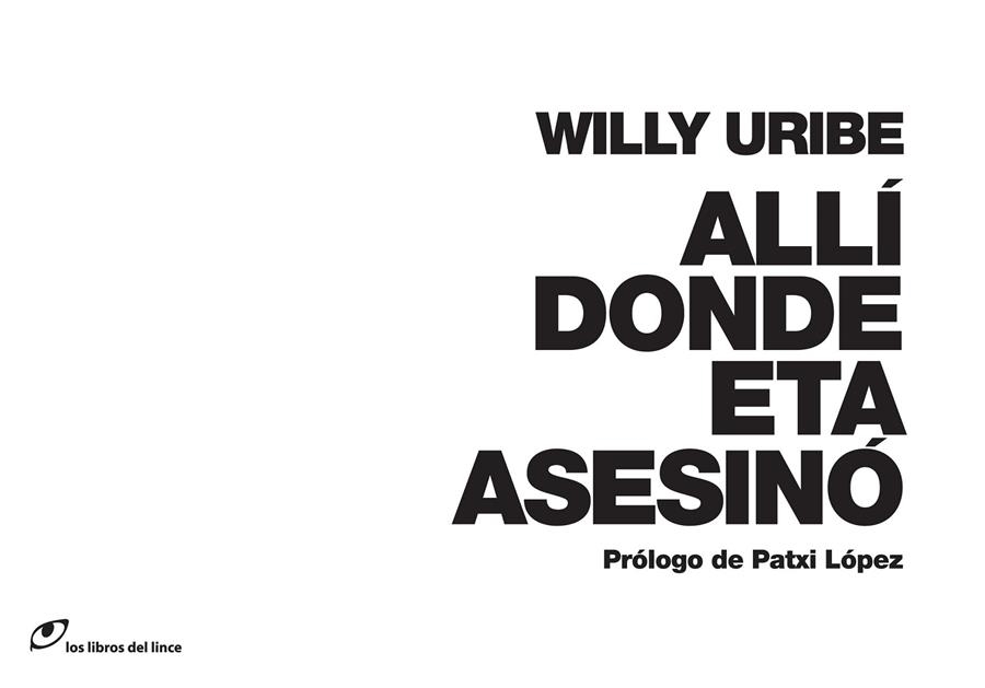 ALLÍ DONDE ETA ASESINÓ | 9788415070146 | URIBE, WILLY | Librería Castillón - Comprar libros online Aragón, Barbastro
