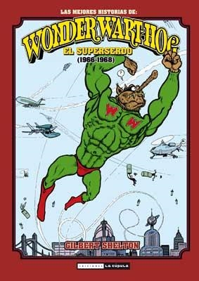 MEJORES HISTORIAS DE WONDER WART-HOG, LAS : EL SUPERSERDO 1966-1968 | 9788478339518 | SHELTON, GILBERT | Librería Castillón - Comprar libros online Aragón, Barbastro