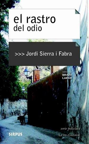 RASTO DEL ODIO, EL (letra grande) | 9788496483941 | SIERRA I FABRA, JORDI | Librería Castillón - Comprar libros online Aragón, Barbastro