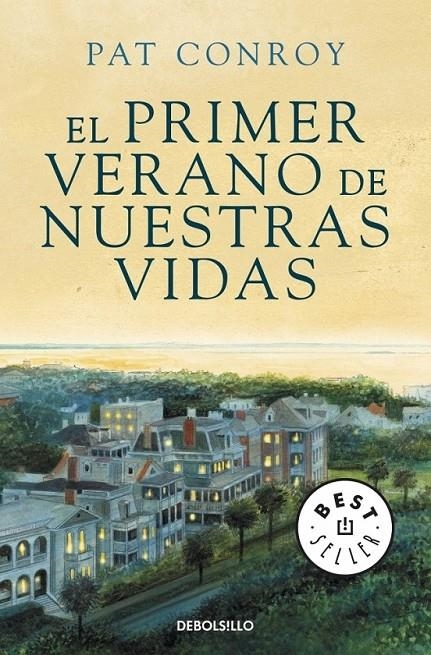 PRIMER VERANO DE NUESTRAS VIDAS, EL | 9788499890807 | CONROY, PAT | Librería Castillón - Comprar libros online Aragón, Barbastro