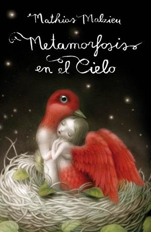 METAMORFOSIS EN EL CIELO | 9788439724650 | Mathias Malzieu | Librería Castillón - Comprar libros online Aragón, Barbastro
