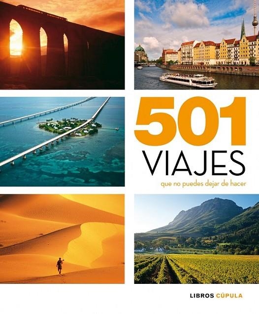 501 VIAJES QUE NO PUEDES DEJAR DE HACER | 9788448069544 | VV.AA. | Librería Castillón - Comprar libros online Aragón, Barbastro