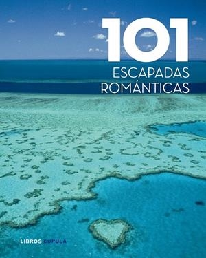 101 ESCAPADAS ROMÁNTICAS | 9788448069551 | VV.AA. | Librería Castillón - Comprar libros online Aragón, Barbastro