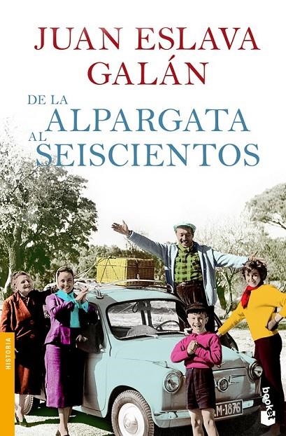 DE LA ALPARGATA AL SEISCIENTOS - BOOKET | 9788408104216 | ESLAVA GALAN, JUAN | Librería Castillón - Comprar libros online Aragón, Barbastro