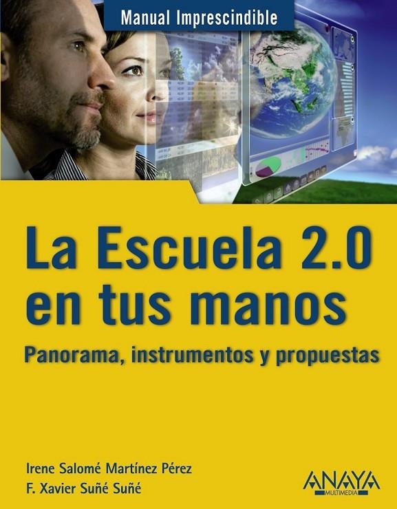 ESCUELA 2.0 EN TUS MANOS, LA | 9788441529434 | MARTÍNEZ PÉREZ, IRENE SALOMÉ; SUÑÉ SUÑÉ, F. XAVIER | Librería Castillón - Comprar libros online Aragón, Barbastro