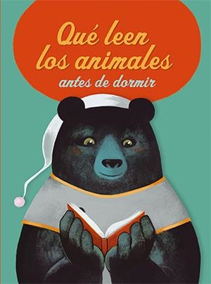 QUÉ LEEN LOS ANIMALES ANTES DE IR A DORMIR? | 9788426138446 | CARLAIN, NOÉ; DUFFAUT, NICOLAS | Librería Castillón - Comprar libros online Aragón, Barbastro