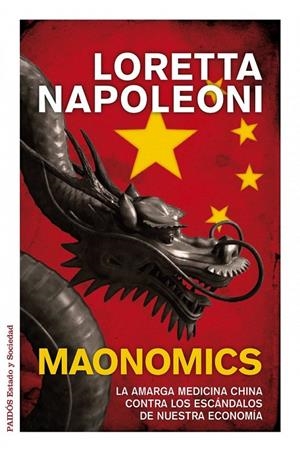 MAONOMICS | 9788449325007 | NAPOLEONI, LORETTA | Librería Castillón - Comprar libros online Aragón, Barbastro