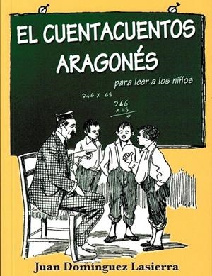 CUENTACUENTOS ARAGONÉS, EL | 9788492888030 | DOMÍNGUEZ LASIERRA, JUAN (ED,) | Librería Castillón - Comprar libros online Aragón, Barbastro