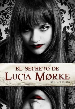 SECRETO DE LUCÍA MORKE, EL | 9788424638375 | MACPHERSON, INÉS | Librería Castillón - Comprar libros online Aragón, Barbastro
