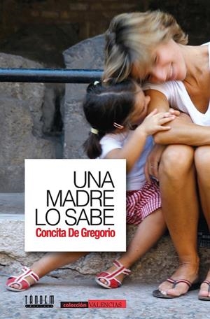 UNA MADRE LO SABE | 9788481319118 | DE GREGORIO, CONCITA | Librería Castillón - Comprar libros online Aragón, Barbastro