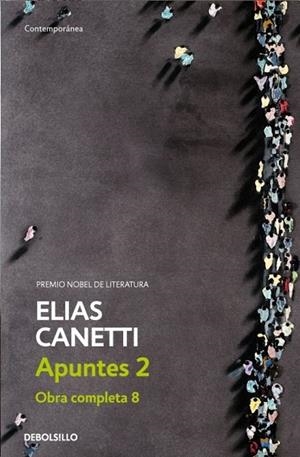 APUNTES II - OBRA COMPLETA 8 (ELIAS CANETTI) | 9788483465974 | Elias Canetti | Librería Castillón - Comprar libros online Aragón, Barbastro