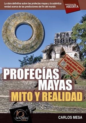 PROFECÍAS MAYAS : MITO Y REALIDAD | 9788499670409 | MESA, CARLOS | Librería Castillón - Comprar libros online Aragón, Barbastro