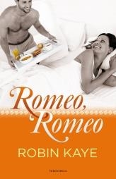 ROMEO, ROMEO | 9788492617951 | KAYE, ROBIN | Librería Castillón - Comprar libros online Aragón, Barbastro