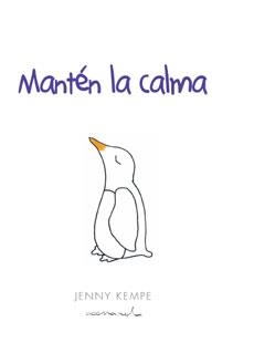 MANTÉN LA CALMA | 9788490001424 | KAMPE, JENNY | Librería Castillón - Comprar libros online Aragón, Barbastro