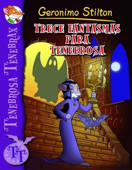 TRECE FANTASMAS PARA TENEBROSA - GERONIMO STILTON TENEBROSA TENEBRAX 1 | 9788408102236 | STILTON, GERONIMO | Librería Castillón - Comprar libros online Aragón, Barbastro
