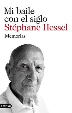 MI BAILE CON EL SIGLO | 9788423345274 | HESSEL, STÉPHANE | Librería Castillón - Comprar libros online Aragón, Barbastro