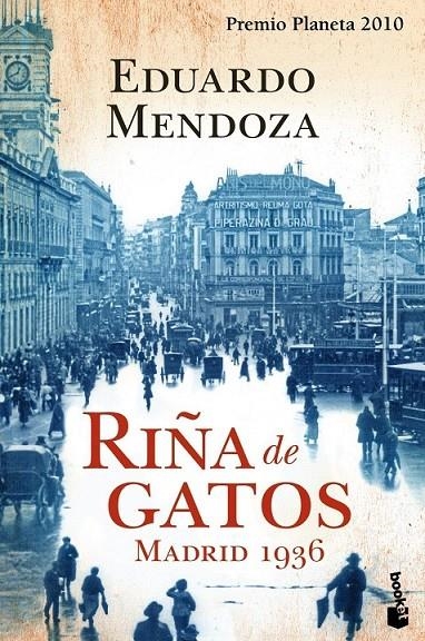 RIÑA DE GATOS. MADRID 1936 - BOOKET | 9788408105626 | MENDOZA, EDUARDO | Librería Castillón - Comprar libros online Aragón, Barbastro