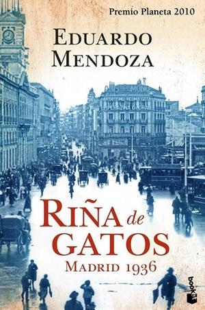 RIÑA DE GATOS. MADRID 1936 - BOOKET | 9788408105626 | MENDOZA, EDUARDO | Librería Castillón - Comprar libros online Aragón, Barbastro