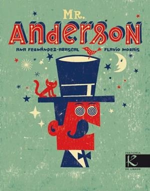 MR. ANDERSON (INGLÉS) | 9788415250135 | MORAIS, FLAVIO; FERNÁNDEZ-ABASCAL, ANA | Librería Castillón - Comprar libros online Aragón, Barbastro