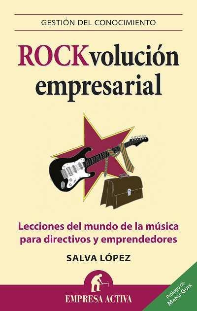 ROCK-VOLUCIÓN EMPRESARIAL | 9788492452804 | LÓPEZ, SALVADOR | Librería Castillón - Comprar libros online Aragón, Barbastro