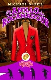 ANILLO DE ROCAMADOUR, EL - EL CLUB DE LAS CHAQUETAS ROJAS | 9788499183466 | BEIL, MICHAEL D. | Librería Castillón - Comprar libros online Aragón, Barbastro