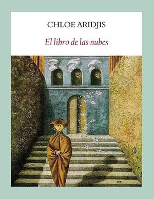 LIBRO DE LAS NUBES, EL | 9788496601352 | ARIDJIS, CHLOE | Librería Castillón - Comprar libros online Aragón, Barbastro