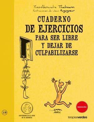 Cuaderno de ejercicios. Ser libre y dejar de culpabilizarse | 9788492716784 | Thalmann, Yves-Alexandre | Librería Castillón - Comprar libros online Aragón, Barbastro