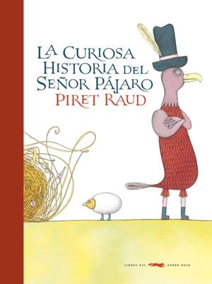 CURIOSA HISTORIA DEL SEÑOR PÁJARO, LA | 9788492412921 | RAUD, PIRET | Librería Castillón - Comprar libros online Aragón, Barbastro