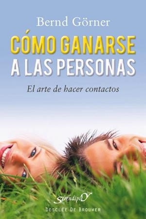 CÓMO GANARSE A LAS PERSONAS | 9788433024985 | GÖRNER, BERND | Librería Castillón - Comprar libros online Aragón, Barbastro