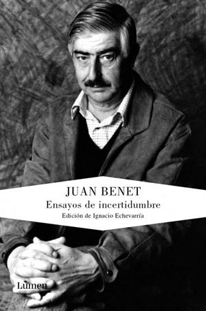 ENSAYOS DE INCERTIDUMBRE | 9788426419071 | Juan Benet | Librería Castillón - Comprar libros online Aragón, Barbastro