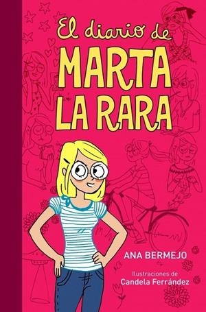 DIARIO DE MARTA LA RARA, EL | 9788484418023 | Ana Bermejo Baquero | Librería Castillón - Comprar libros online Aragón, Barbastro