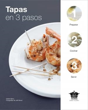 TAPAS EN 3 PASOS | 9788425347283 | BERRY, VALERIE | Librería Castillón - Comprar libros online Aragón, Barbastro