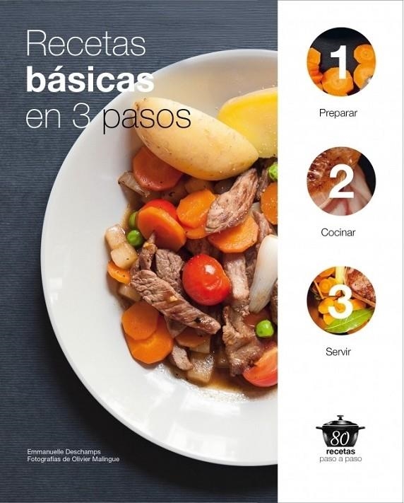 RECETAS BASICAS EN TRES PASOS | 9788425347269 | DESCHAMPS, EMMANUELLE | Librería Castillón - Comprar libros online Aragón, Barbastro