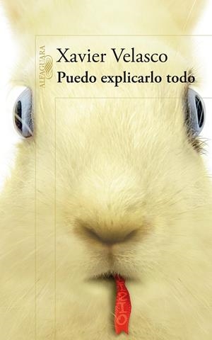 PUEDO EXPLICARLO TODO | 9788420408477 | Xavier Velasco | Librería Castillón - Comprar libros online Aragón, Barbastro