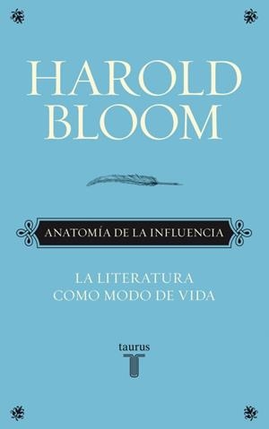 ANATOMÍA DE LA INFLUENCIA | 9788430608089 | BLOOM, HAROLD | Librería Castillón - Comprar libros online Aragón, Barbastro