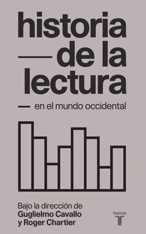 HISTORIA DE LA LECTURA EN EL MUNDO OCCIDENTAL | 9788430608386 | Roger Chartier | Librería Castillón - Comprar libros online Aragón, Barbastro