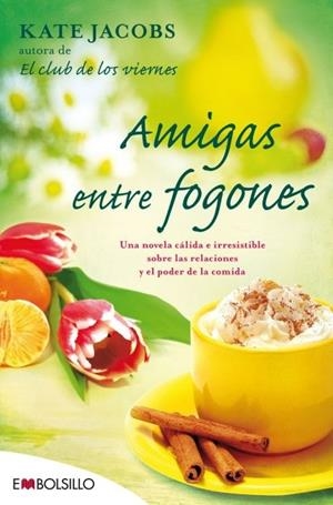 AMIGAS ENTRE FOGONES | 9788415140375 | JACOBS, KATE | Librería Castillón - Comprar libros online Aragón, Barbastro