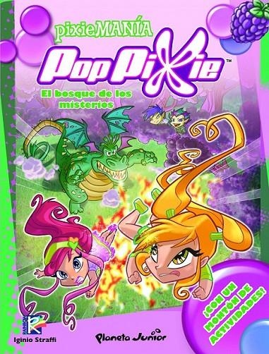 POPPIXIE : EL BOSQUE DE LOS MISTERIOS : PIXIEMANIA 1 | 9788408104452 | STRAFFI, IGINIO | Librería Castillón - Comprar libros online Aragón, Barbastro
