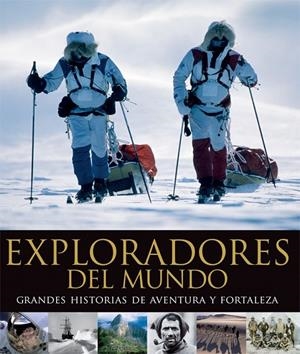 EXPLORADORES DEL MUNDO | 9788408102649 | VV.AA. | Librería Castillón - Comprar libros online Aragón, Barbastro