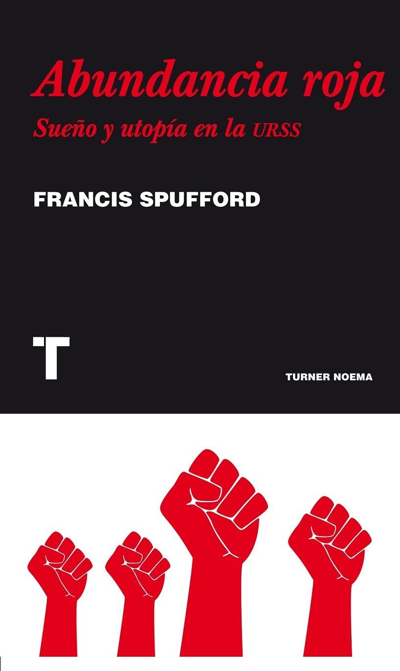 ABUNDANCIA ROJA | 9788475069494 | SPUFFORD, FRANCIS | Librería Castillón - Comprar libros online Aragón, Barbastro