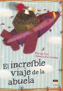 INCREÍBLE VIAJE DE LA ABUELA, EL | 9788415116110 | CALÌ, DAVIDE | Librería Castillón - Comprar libros online Aragón, Barbastro