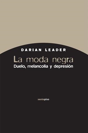 MODA NEGRA, LA | 9788496867925 | LEADER, DARIAN | Librería Castillón - Comprar libros online Aragón, Barbastro